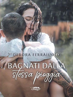 cover image of Bagnati dalla stessa pioggia